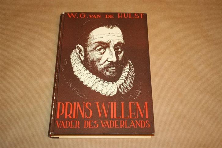 Prins Willem, vader des vaderlands. W.G. van de Hulst., Boeken, Kinderboeken | Jeugd | 10 tot 12 jaar, Gelezen, Ophalen of Verzenden