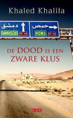 De dood is een zware klus van Khaled Khalifa, Boeken, Ophalen of Verzenden, Zo goed als nieuw, Khaled Khalifa, Wereld overig
