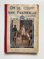 Om de kroon van Frankrijk - A. van der Flier, Ophalen of Verzenden, A. van der Flier