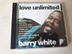 CD Barry White, Love Unlimited – Love Unlimited Barry White, Ophalen of Verzenden, 1980 tot 2000, Soul of Nu Soul