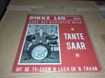 7" dikke Leo : Tante Saar ( is 't eten nog niet klaar ), Cd's en Dvd's, Vinyl | Nederlandstalig, Overige formaten, Levenslied of Smartlap
