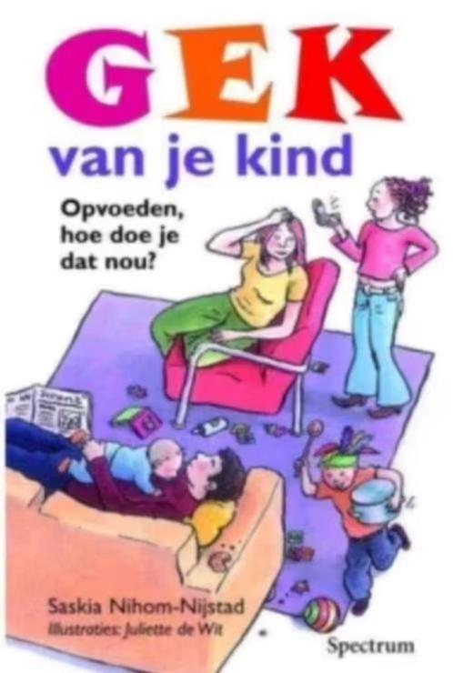 Gek van je kind (Saskia Nihom - Nijstad), Boeken, Advies, Hulp en Training, Zo goed als nieuw, Ophalen of Verzenden
