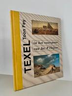 Texel in het voetspoor van Jac. P. Thijsse - Toon Fey, Ophalen of Verzenden, Zo goed als nieuw