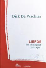 Liefde, een onmogelijk verlangen? Dirk De Wachter, Boeken, Verzenden, Zo goed als nieuw