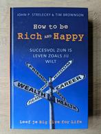 How to be rich and happy - John P. Strelecky, Ophalen of Verzenden, Zo goed als nieuw, Sociale psychologie