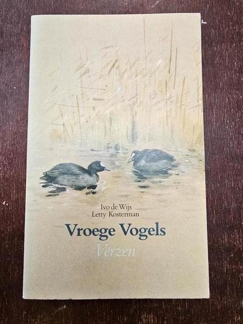 Vroege Vogels verzen - Ivo de Wijs & Letty Kosterman, Boeken, Gedichten en Poëzie, Zo goed als nieuw, Meerdere auteurs, Ophalen of Verzenden