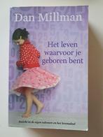 Het leven waarvoor je geboren bent : Dan Millman, Boeken, Ophalen of Verzenden, Zo goed als nieuw, Overige onderwerpen, Achtergrond en Informatie