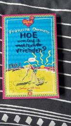 Francine Oomen - Hoe overleef ik met/zonder vrienden, Ophalen of Verzenden, Zo goed als nieuw, Francine Oomen