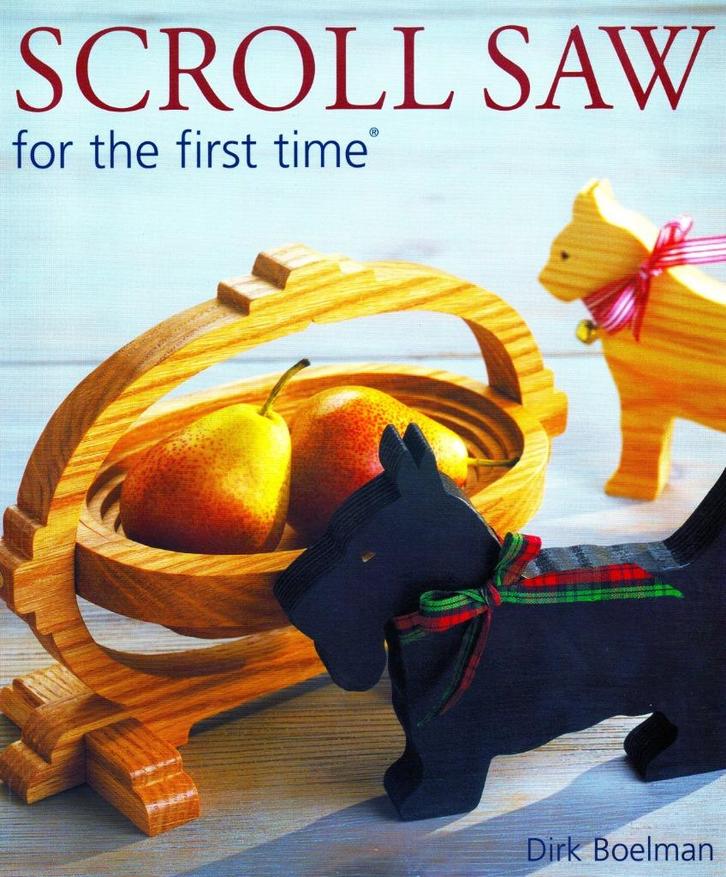 Scroll Saw For The First Time - Dirk Boelman / 9781402751837, Boeken, Hobby en Vrije tijd, Zo goed als nieuw, Houtbewerking, Ophalen of Verzenden