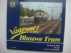 Vaarwel blauwe tram. De laatste jaren van de N.Z.H., Boeken, A. van Kamp, Ophalen of Verzenden, Zo goed als nieuw, 20e eeuw of later