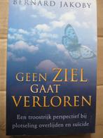 Geen ziel gaat verloren door Bernard Jakoby., Gelezen, Ziel of Sterfelijkheid, Ophalen of Verzenden, Bernard Jakoby