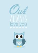 Poster A4 uil blauw Owl always love you kinderkamer jongen, Rechthoekig Staand, Verzenden, A4 of kleiner, Nieuw