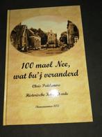 Neede - 100 maol Nee, wat bu j veranderd, Boeken, Geschiedenis | Stad en Regio, Ophalen of Verzenden, Zo goed als nieuw, 20e eeuw of later