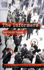 Juan Gabriel Vásquez - The Informers (ENGELSTALIG), Ophalen of Verzenden, Gelezen, Fictie
