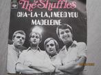 The Shuffles    -   Cha la la, i need you, Verzenden, 7 inch, Single, Zo goed als nieuw