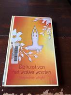 De Kunst van het Wakker Worden - Stephanie Wright, Ophalen of Verzenden, Gelezen, Meditatie of Yoga, Achtergrond en Informatie