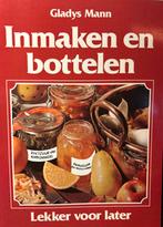 Inmaken en bottelen - Gladys Mann, Gelezen, Voorgerechten en Soepen, Ophalen of Verzenden, Europa