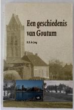 Een geschiedenis van Goutum - R.K. de Jong, Ophalen of Verzenden, 20e eeuw of later, Zo goed als nieuw