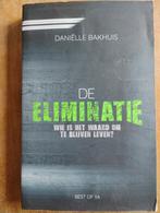 De Eliminatie - Daniëlle Bakhuis, Boeken, Gelezen, Ophalen of Verzenden, Nederland, Daniëlle Bakhuis
