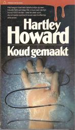 Howard, H. - Koud gemaakt, Ophalen of Verzenden, Gelezen
