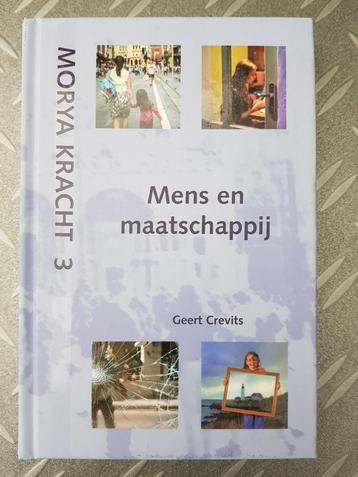 Boek : Mens en Maatschappij - Morya Kracht 3 - Geert Crevits beschikbaar voor biedingen