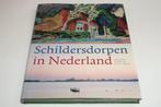 Schildersdorpen in Nederland [1840-1940], Ophalen of Verzenden, Zo goed als nieuw