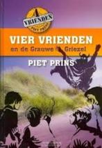 Vier vrienden en de grauwe griezel Piet Prins 9789055604593, Ophalen of Verzenden, Zo goed als nieuw, Piet Prins