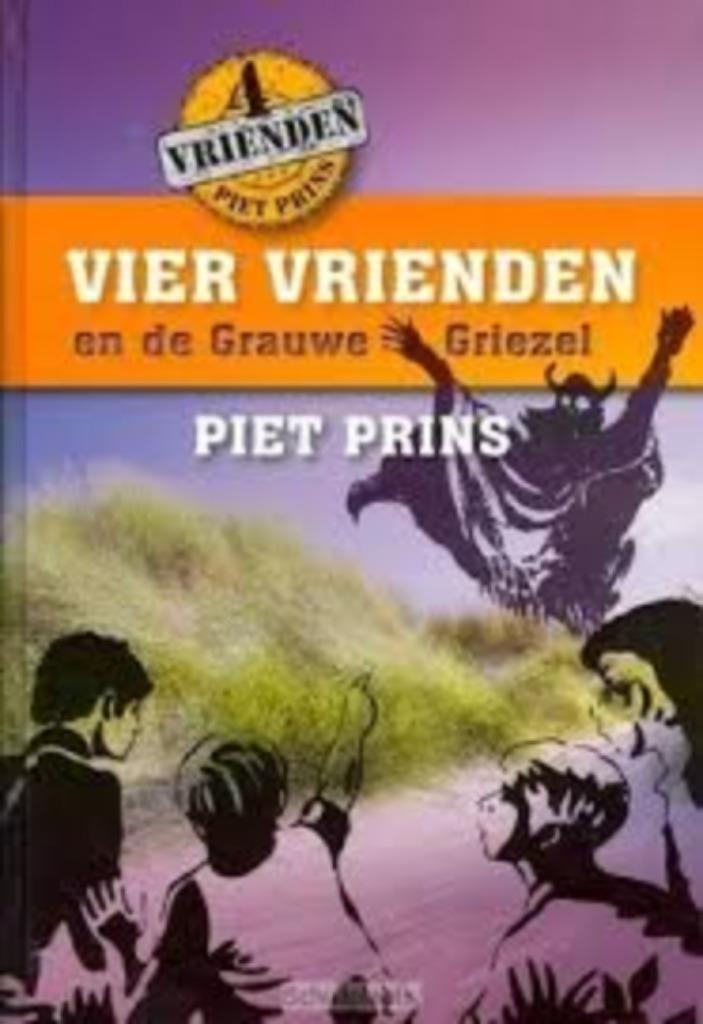 Vier vrienden en de grauwe griezel Piet Prins 9789055604593, Boeken, Kinderboeken | Jeugd | 10 tot 12 jaar, Zo goed als nieuw