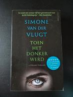 Simone van der Vlugt - Toen het donker werd, Simone van der Vlugt, Ophalen of Verzenden, Zo goed als nieuw, Nederland