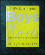 Let's Talk About BOYS en GIRLS - Puberen - Marja Baseler - E, Verzenden, Zo goed als nieuw