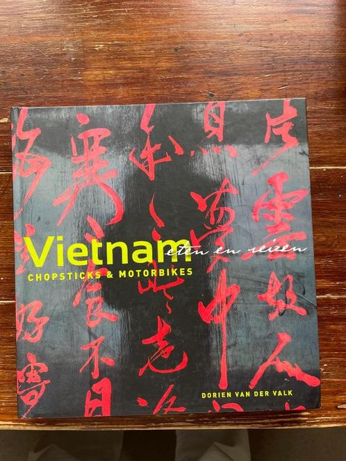 Dorien van der Valk Vietnam Chopsticks En Motorbikes 2010, Boeken, Reisverhalen, Nieuw, Azië, Ophalen of Verzenden