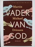 Martin Michaël Driessen - Vader van God, Ophalen of Verzenden, Zo goed als nieuw, Nederland, Martin Michaël Driessen