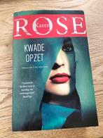 Kwade opzet / Karen Rose, Ophalen, Zo goed als nieuw, Nederland