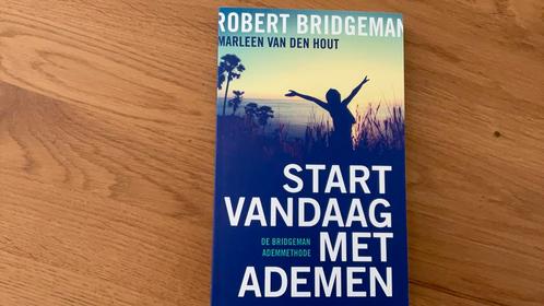 Robert Bridgeman - Start vandaag met ademen, Boeken, Gezondheid, Dieet en Voeding, Zo goed als nieuw, Dieet en Voeding, Ophalen