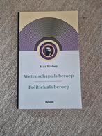 Max Weber - Wetenschap als beroep & Politiek als beroep, Boeken, Ophalen of Verzenden, Zo goed als nieuw, Max Weber