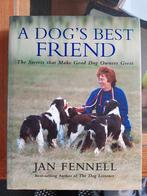 A dog's best friend - jan fennell, Boeken, Dieren en Huisdieren, Ophalen of Verzenden, Zo goed als nieuw, Honden, Jan fennell