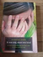 Isabelle Aubry - Ik was nog maar een kind (special), Ophalen of Verzenden, Gelezen, Isabelle Aubry