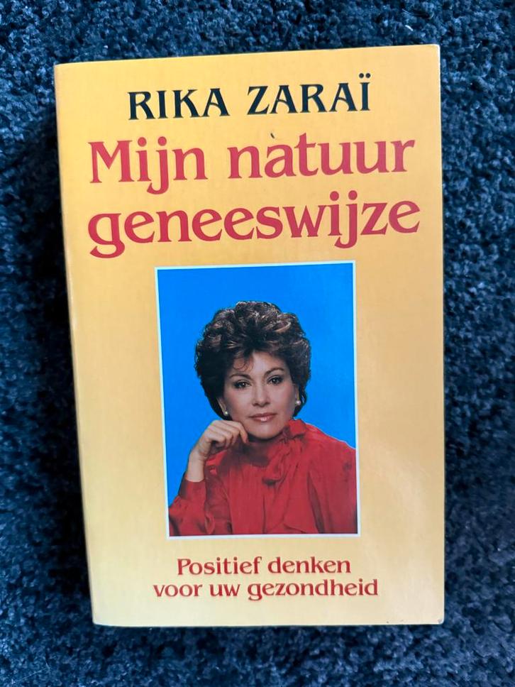 Rika Zaraï - Mijn natuur geneeswijze, Boeken, Esoterie en Spiritualiteit, Gelezen, Achtergrond en Informatie, Spiritualiteit algemeen