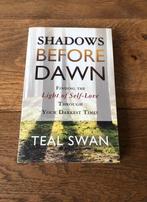 Shadows before dawn, Teal Swan, ISBN9781401947194, Spiritualiteit algemeen, Ophalen of Verzenden, Zo goed als nieuw, Overige typen