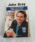Krijgen wat je wilt hebben en willen wat je hebt. John Gray., Ophalen of Verzenden, Gelezen, John Gray
