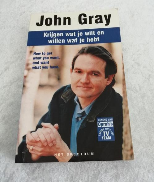 Krijgen wat je wilt hebben en willen wat je hebt. John Gray., Boeken, Overige Boeken, Gelezen, Ophalen of Verzenden