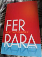 Ferrara - Bert Wagendorp (Zo goed als nieuw), Ophalen of Verzenden, Zo goed als nieuw, Bert Wagendorp, Nederland