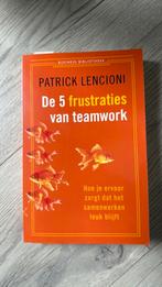 Patrick Lencioni - De 5 frustraties van teamwork, Patrick Lencioni, Sociale wetenschap, Ophalen of Verzenden, Zo goed als nieuw
