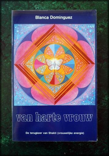 VAN HARTE VROUW - Blanca Dominguez - Shakti - De terugkeer v beschikbaar voor biedingen