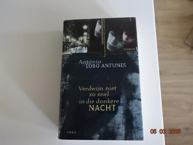 Verdwijn niet zo snel in de donkere nacht.. Antonio Antunes, Ophalen, Gelezen, Wereld overig