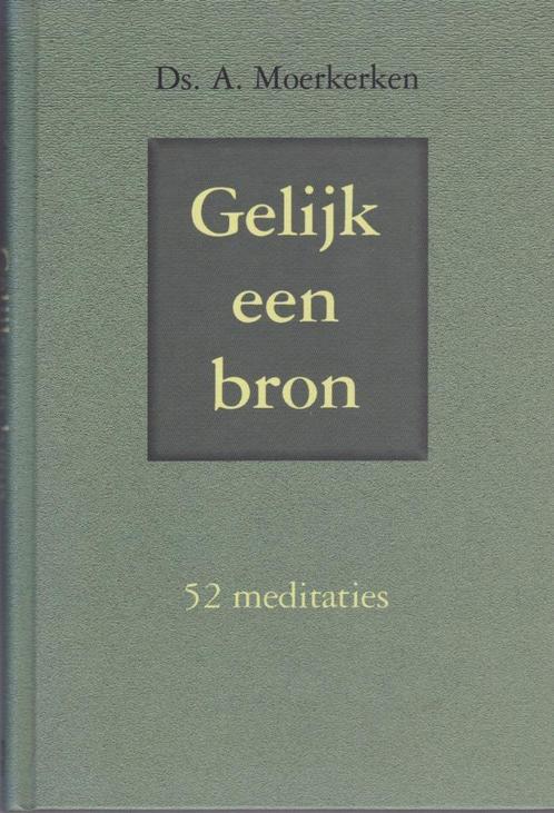 Ds.A.Moerkerken - Gelijk een bron, Boeken, Godsdienst en Theologie, Gelezen, Ophalen of Verzenden