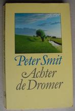 Peter Smit- Achter de Dromer + Onbegonnen werk+ De Avondjes, Ophalen of Verzenden, Gelezen, Nederland