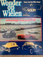 Wonder op wielen, autonostalgie uit de jaren 1945 - 1965, Algemeen, Zo goed als nieuw, Daan van den Wall Bake, Ophalen of Verzenden