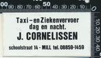 Sticker: Cornelissen Taxi en Ziekenvervoer - Mill, Ophalen of Verzenden, Zo goed als nieuw, Bedrijf of Vereniging
