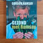 Gezond ~ Gordon Ramsay, Ophalen of Verzenden, Zo goed als nieuw